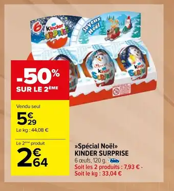 Carrefour Market Spécial noël KINDER SURPRISE offre