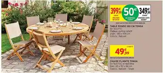 Intermarché Hyper Table Ronde 180 Cm Tonga, Chaise Pliante Tonga offre