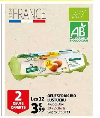 Auchan Oeufs Frais Bio Lustucru offre