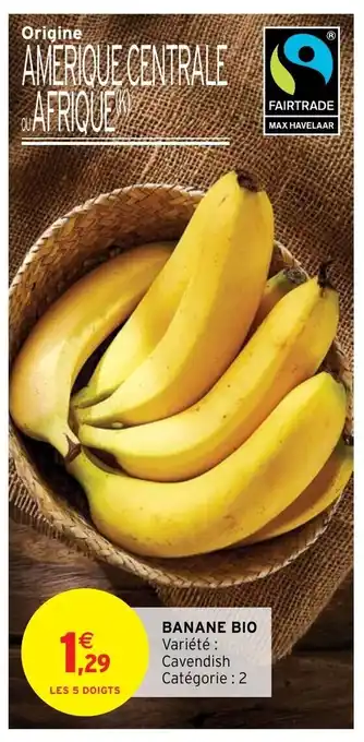 Intermarché Express Banane Bio offre