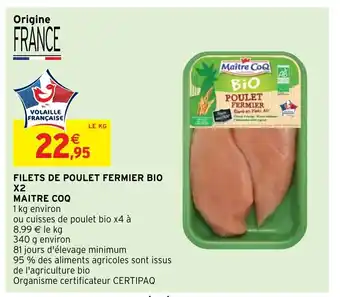Intermarché Express Filets De Poulet Fermier Bio X2 Maitre Coq offre