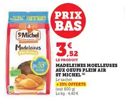 Hyper U ST MICHEL Madeleines moelleuses aux oeufs plein air offre