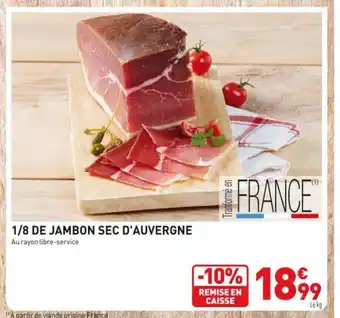 Grand Frais 1/8 De Jambon Sec D'Auvergne offre