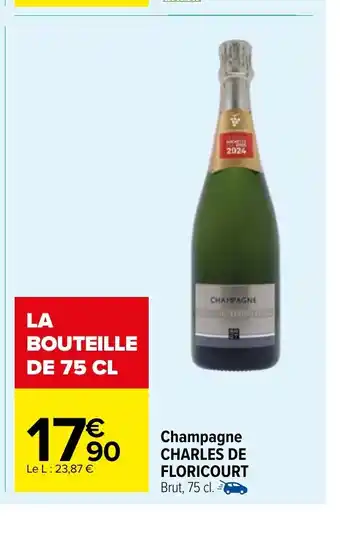Carrefour Market CHARLES DE FLORICOURT Champagne offre