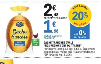 E.Leclerc Gâche tranchée ovale offre