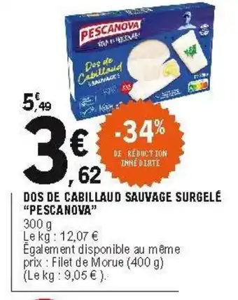 E.Leclerc Dos de cabillaud sauvage surgelé offre