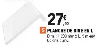 E.Leclerc Brico Planche De Rive En L offre