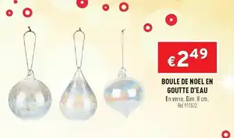 Trafic Boule de noel en goutte d'eau offre