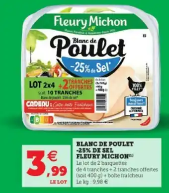 Super U Black de Poulet -25% de sel Fleury Michon offre