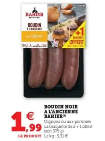 Super U Boudin Noir a l'Ancienne Bahier offre