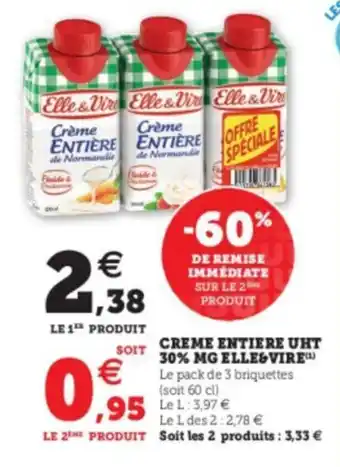 Super U Creme Entiere UHT 30% MG Elle&Vire offre