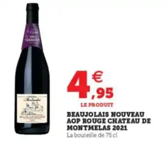 Super U Beaujolais Nouveau AOP Rouge Chateau de Montmelas 2021 offre