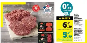 Super U Steak Hache Label Rouge 12% de Matiere Grasse Bigard offre