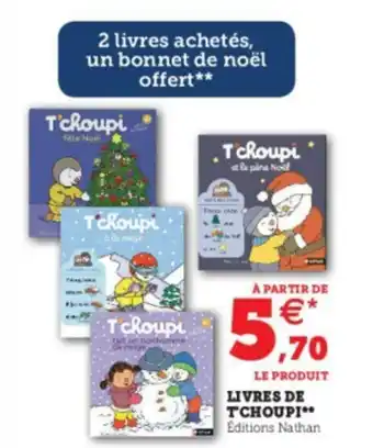 Super U Livres de T'Choupi offre