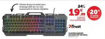 Super U Clavier Gaming Eclaire GXT 853 ESCA offre