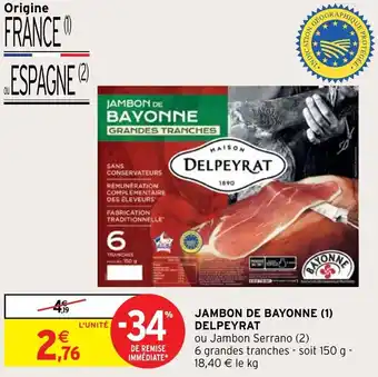 Intermarché Jambon de Bayonnes Delpeyrat offre