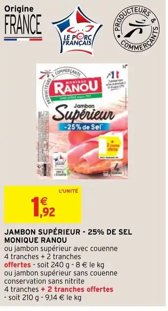 Intermarché Jambon supérieur - 25% de Sel Monique Ranou offre