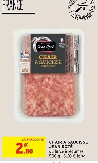 Intermarché Chair à Saucisses Jean Rozé offre