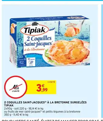 Intermarché 2 Coquilles Saint-Jacques A La Bretonne Surgelées Tipial offre