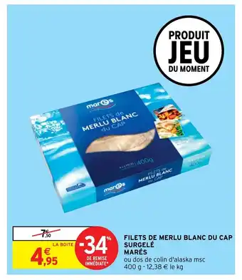 Intermarché Filets De Merlu Blanc Du Cap Surgelé Marés offre