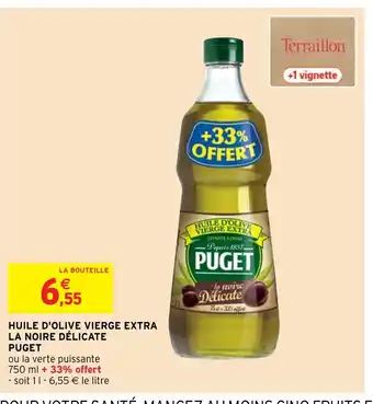 Huile D'Oliive Vierge Extra La Noire Délicate Puget