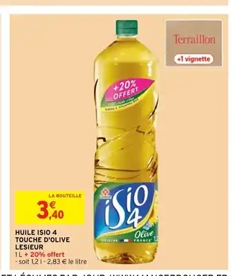 Intermarché Huile Isio 4 Touché D'Olive Lesieur offre