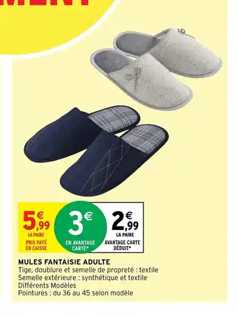 Intermarché Mules Fantaisie Adulte offre