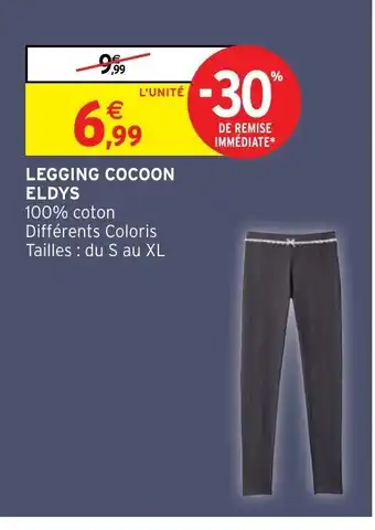 Intermarché Legging Cocoon Eldys offre