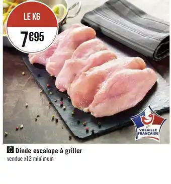 Géant Casino Dinde escalope à griller offre