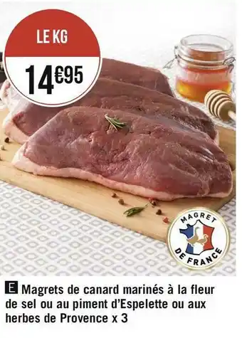 Géant Casino Magrets de canard marinés à la fleur de sel ou au piment d’espelette ou aux herbes de provence x 3 offre