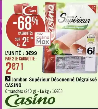 Géant Casino Casino jambon supérieur découenné dégraissé offre