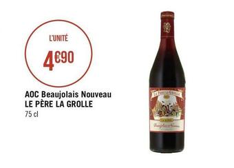 Géant Casino Le père la grolle aoc beaujolais nouveau offre