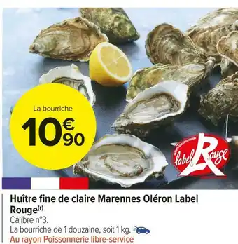Carrefour Market Label rouge huître fine de claire marennes oléron offre