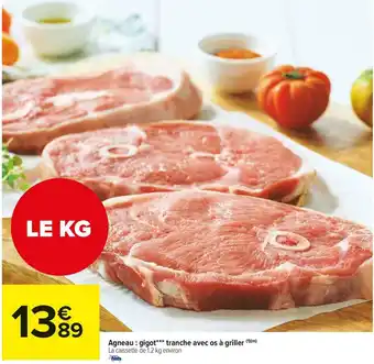 Carrefour Market Agneau : gigot tranche avec os à griller offre