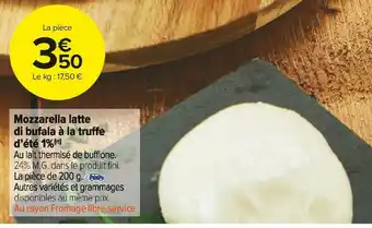 Carrefour Market Mozzarella latte di bufala à la truffe d’été 1% offre