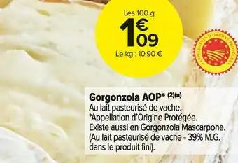 Carrefour Market Gorgonzola aop offre