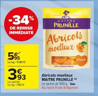 Carrefour Market Maitre prunille abricots moelleux offre