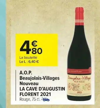 Carrefour Market La cave d’augustin florent a.o.p. beaujolais-villages nouveau 2021 offre