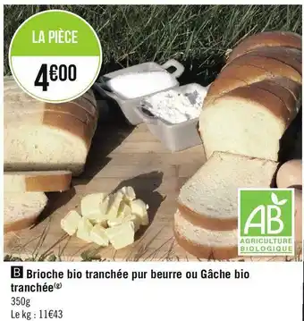 Géant Casino Brioche bio tranchée pur beurre ou gâche bio tranchée offre