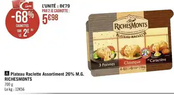 Géant Casino Richesmonts plateau raclette assortiment 26% m.g. offre