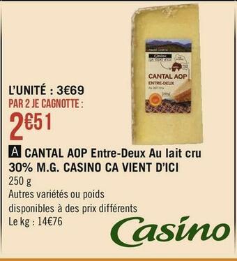 Géant Casino Casino ca vient d’ici cantal aop entre-deux au lait cru 30% m.g. offre