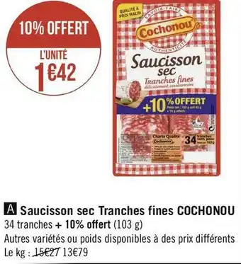 Géant Casino Cochonou saucisson sec tranches fines offre