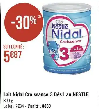 Géant Casino Nestle lait nidal croissance 3 dès1 an offre