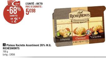 Géant Casino Richesmonts plateau raclette assortiment 26% m.g. offre