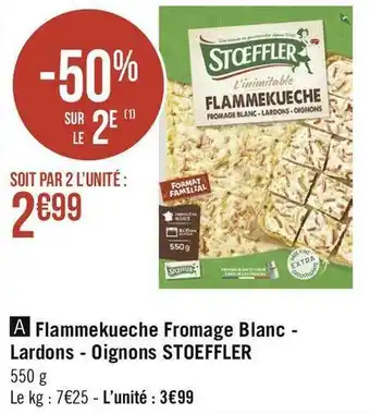 Géant Casino Stoeffler flammekueche fromage blanc - lardons - oignons offre