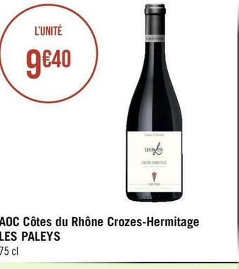 Géant Casino Les paleys aoc côtes du rhône crozes-hermitage offre