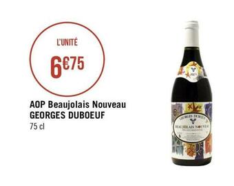 Géant Casino Georges duboeuf aop beaujolais nouveau offre