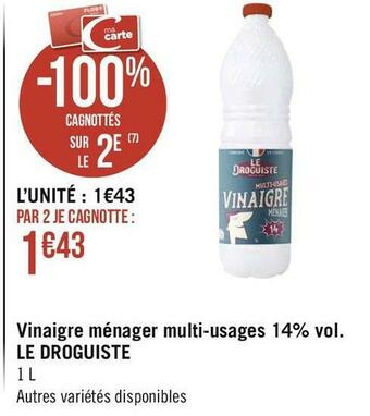 Géant Casino Le droguiste vinaigre ménager multi-usages 14% vol. offre