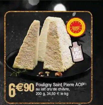 Cora x Carrefour Pouligny Saint Pierre AOP Au Lait Cru De Chévre offre