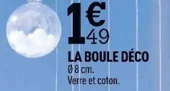 Centrakor La boule déco offre